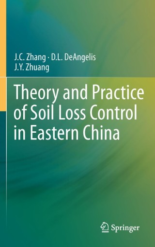 Cover image: Theory and Practice of Soil Loss Control in Eastern China 9781441996787