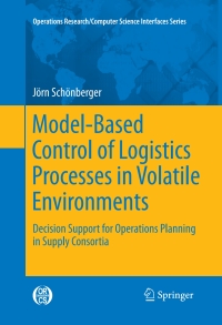 Cover image: Model-Based Control of Logistics Processes in Volatile Environments 9781461428725