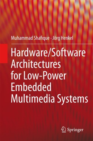 Imagen de portada: Hardware/Software Architectures for Low-Power Embedded Multimedia Systems 9781441996916