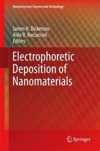 Cover image: Electrophoretic Deposition of Nanomaterials 1st edition 9781441996909