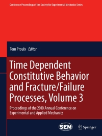Imagen de portada: Time Dependent Constitutive Behavior and Fracture/Failure Processes, Volume 3 1st edition 9781441994981