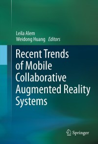 Cover image: Recent Trends of  Mobile Collaborative Augmented Reality Systems 1st edition 9781441998453