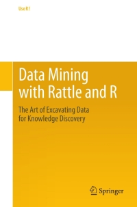 Cover image: Data Mining with Rattle and R 9781441998897