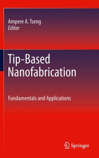 Cover image: Tip-Based Nanofabrication 1st edition 9781441998989