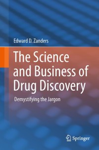 Cover image: The Science and Business of Drug Discovery 9781441999016