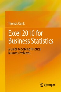 صورة الغلاف: Excel 2010 for Business Statistics 9781441999337