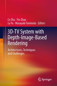 Omslagafbeelding: 3D-TV System with Depth-Image-Based Rendering 9781441999634