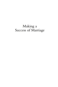 صورة الغلاف: Making a Success of Marriage 9781442200098