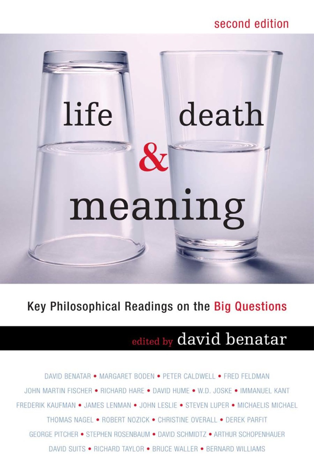 Life, Death, and Meaning Key Philosophical Readings on the Big Questions 2nd Edition
