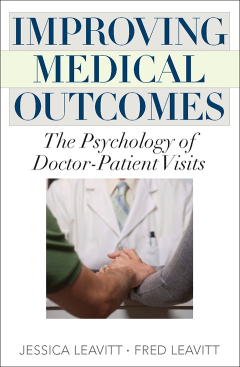 Improving Medical Outcomes: The Psychology of Doctor-Patient Visits - FULL INSTANT DOWNLOAD | PDF DOCX EPUB