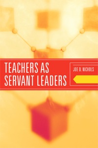 Cover image: Teachers as Servant Leaders 9781442204522