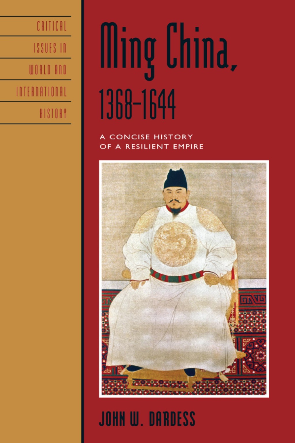 Ming China, 1368–1644 A Concise History of a Resilient Empire
