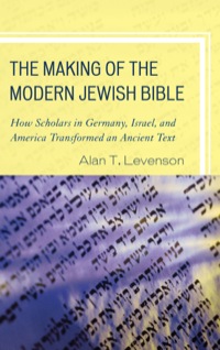 Cover image: The Making of the Modern Jewish Bible 9781442205178