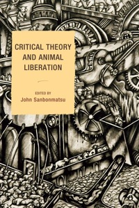 Cover image: Critical Theory and Animal Liberation 9781442205802