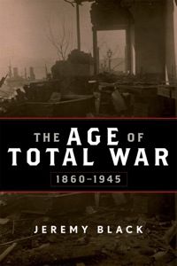Cover image: The Age of Total War, 1860–1945 9781442207004