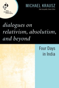 表紙画像: Dialogues on Relativism, Absolutism, and Beyond 9780742560321