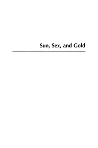 Cover image: Sun, Sex, and Gold 9780847695164