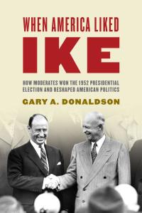 Cover image: When America Liked Ike 9781442211759