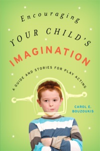 Omslagafbeelding: Encouraging Your Child's Imagination 9781442212879