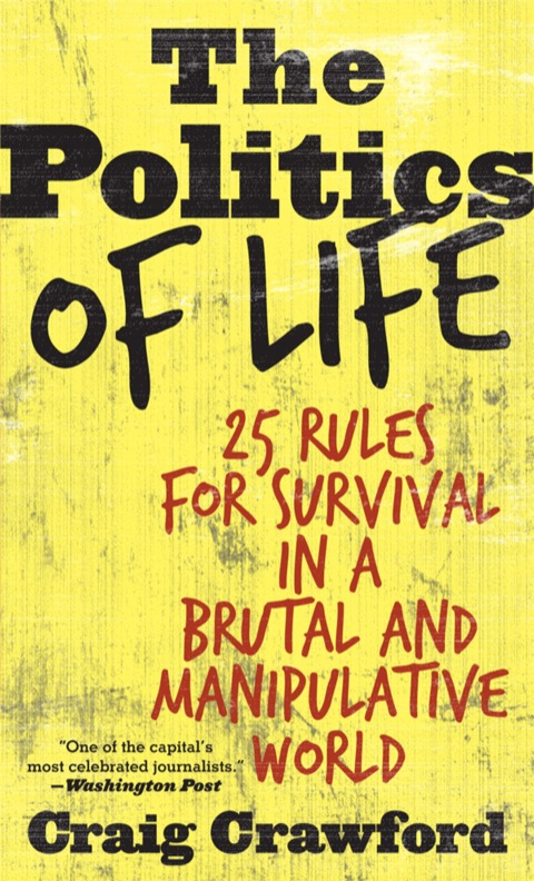 The Politics of Life: 25 Rules for Survival in a Brutal and Manipulative World - FULL INSTANT DOWNLOAD | PDF DOCX EPUB