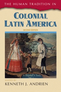 Cover image: The Human Tradition in Colonial Latin America 2nd edition 9781442212985
