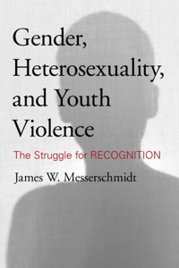 Cover image: Gender, Heterosexuality, and Youth Violence 9781442213708