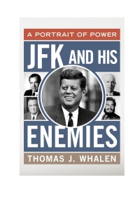 صورة الغلاف: JFK and His Enemies 9781442213746