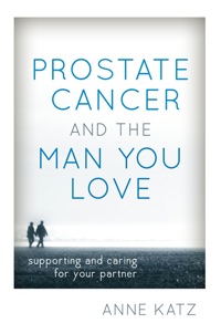 صورة الغلاف: Prostate Cancer and the Man You Love 9781442214521