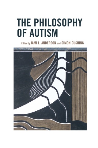 表紙画像: The Philosophy of Autism 1st edition 9781442217072