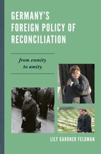 Omslagafbeelding: Germany's Foreign Policy of Reconciliation 9780742526136