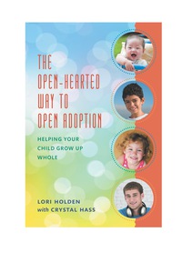 Imagen de portada: The Open-Hearted Way to Open Adoption 9781442217386
