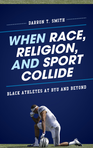 Imagen de portada: When Race, Religion, and Sport Collide 1st edition 9781442217898