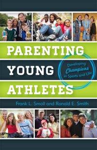 Omslagafbeelding: Parenting Young Athletes 9781442218208