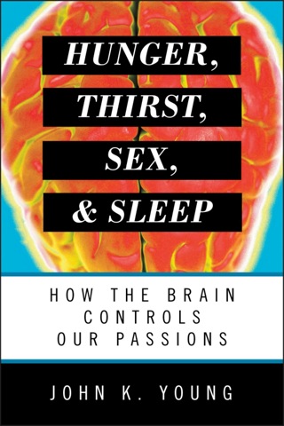 Cover image: Hunger, Thirst, Sex, and Sleep 1st edition 9781442218239