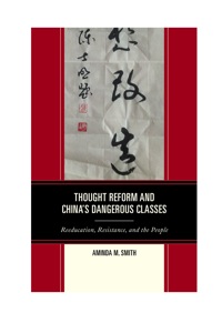 Imagen de portada: Thought Reform and China's Dangerous Classes 9781442218376