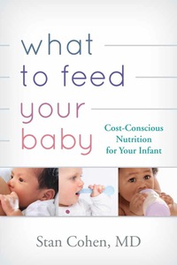 صورة الغلاف: What to Feed Your Baby 9781442219205