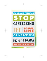 Titelbild: Stop Caretaking the Borderline or Narcissist 9781442220188