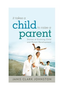 Cover image: It Takes a Child to Raise a Parent 9781538126042