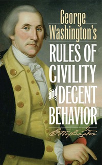 Imagen de portada: George Washington's Rules of Civility and Decent Behavior 9781442222311