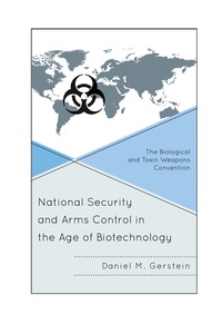 Cover image: National Security and Arms Control in the Age of Biotechnology 9781442223127