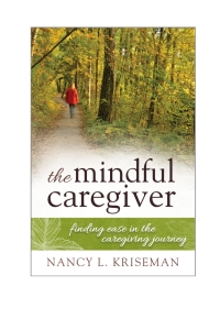 Titelbild: The Mindful Caregiver 9781442223547