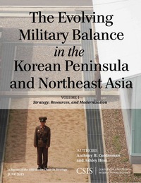 Imagen de portada: The Evolving Military Balance in the Korean Peninsula and Northeast Asia 9781442225152
