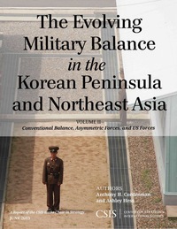 Omslagafbeelding: The Evolving Military Balance in the Korean Peninsula and Northeast Asia 9781442225176