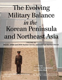 Omslagafbeelding: The Evolving Military Balance in the Korean Peninsula and Northeast Asia 9781442225190