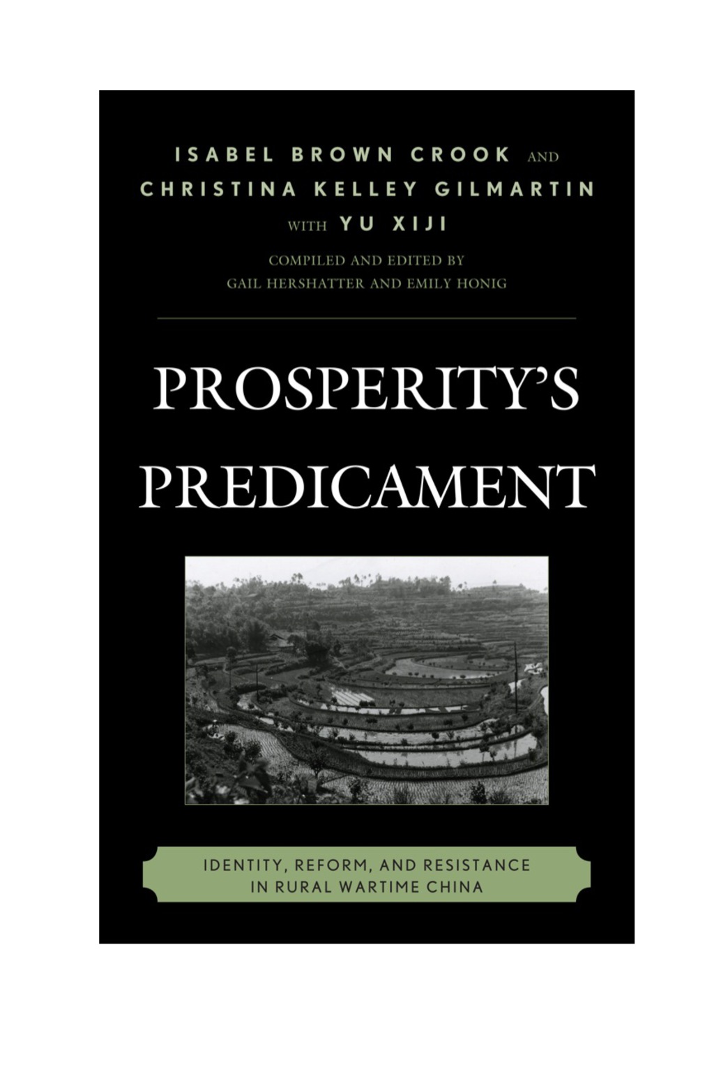 Prosperity’s Predicament Identity, Reform, and Resistance in Rural Wartime China