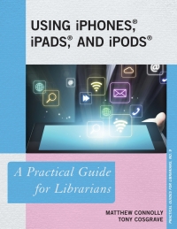 表紙画像: Using iPhones, iPads, and iPods 9781442226876