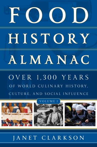 Cover image: Food History Almanac: Over 1,300 Years of World Culinary History, Culture, and Social Influence 1st edition 9781442227149