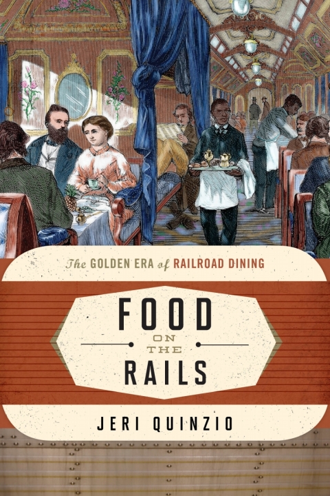 Food on the Rails: The Golden Era of Railroad Dining - FULL INSTANT DOWNLOAD | PDF DOCX EPUB