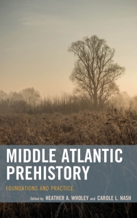 Cover image: Middle Atlantic Prehistory 9781442228757