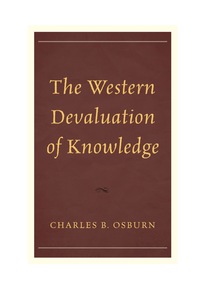 Omslagafbeelding: The Western Devaluation of Knowledge 9781442228795